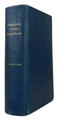 Pionierjahre der Deutsch-Amerikanischen Familien Frank-Kerler in Wisconsin und Michigan 1849-1864. Geschildert aus Briefen. Gesammelt u. herausgegeben