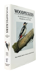 Woodpeckers: An Identification Guide to the Woodpeckers of the World