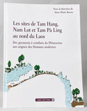 Les sites de Tam Hang, Nam Lot et Tam Pà Ling au nord du Laos: Des gisements à vertébrés du Pléistocène aux origines des Hommes modernes