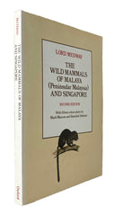 The wild mammals of Malaya (Peninsular Malaysia) and Singapore, second edition