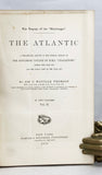 The Voyage of the Challenger. The Atlantic. A preliminary account of the general results of the Exploring Voyage of H.M.S. Challenger during the year 1873 and the early part of the year 1876, two volumes