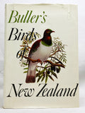 Buller’s Birds of New Zealand: A History of the Birds of New Zealand by Sir Walter Lawry Butler