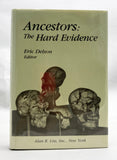 Ancestors: The Hard Evidence
