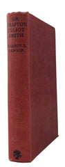Sir Grafton Elliot Smith: A biographical record by his colleagues