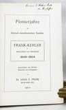 Pionierjahre der Deutsch-Amerikanischen Familien Frank-Kerler in Wisconsin und Michigan 1849-1864. Geschildert aus Briefen. Gesammelt u. herausgegeben