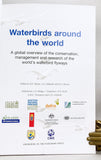 Waterbirds around the World: A global overview of the conservation, management, and research of the world's waterbird flyways