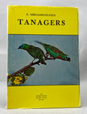 Tanagers, in two volumes: Vol. 1: Tersinidae, Thraupidae Genus 1-16 + Vol. 2: Thraupidae Genus 17-57.