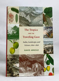 The Tropics and the Traveling Gaze: India, Landscape, and Science, 1800-1856