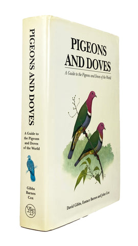 Pigeons and Doves: A Guide to the Pigeons and Doves of the World
