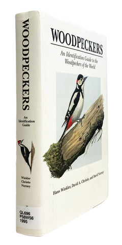 Woodpeckers: An Identification Guide to the Woodpeckers of the World