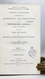 Catalogue of the Specimens Illustrating the Osteology and Dentition of Vertebrated Animals, Recent and Extinct, Contained in the Museum of the Royal College of Surgeons of England, Part I: