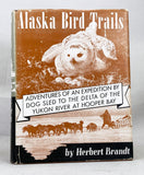 Alaska Bird Trails: Adventures of an Expedition by Dog Sled to the Delta of the Yukon River