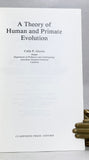 A Theory of Human and Primate Evolution