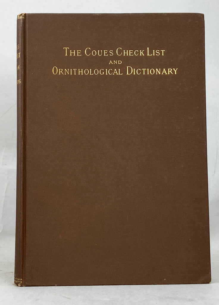 The Coues Check List of North American Birds. Revised to Date, and ent