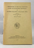 A Bibliography of Early Man, Pleistocene Studies and Palaeolithic Archaeology in Southern, Equatorial and Eastern Africa