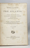 The Voyage of the Challenger. The Atlantic. A preliminary account of the general results of the Exploring Voyage of H.M.S. Challenger during the year 1873 and the early part of the year 1876, two volumes