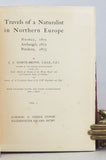 Travels of a Naturalist in Northern Europe: Norway, 1871, Archangel, 1872, Petchora, 1875, in 2 volumes