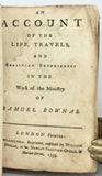 An Account of the Lives, Travels, and Christian Experiences in the Work of the Ministry of Samuel Bownas + An Account of the Life of that Ancient Servant of Jesus Christ ...John Richardson