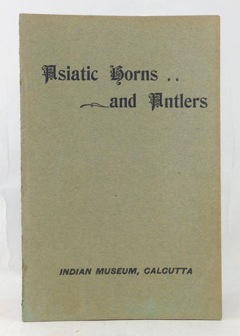 An Illustrated Catalogue of Asiatic Horns and Antlers