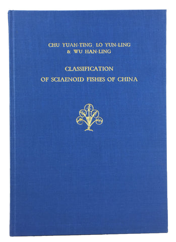 Classification of Sciaenoid Fishes of China, with description of new genera and species (Monographs of Fishes of China)