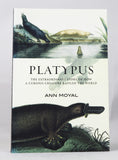 Platypus: The extraordinary story of how a curious creature baffled the world