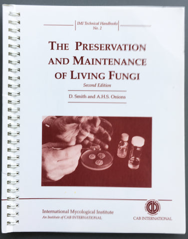 The Preservation and Maintenance of Living Fungi (second edition)