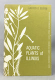 Aquatic Plants of Illinois: An illustrated manual including species submersed, floating and some of shallow water and muddy shores