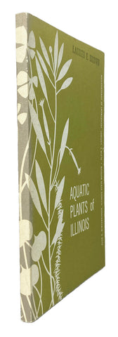 Aquatic Plants of Illinois: An illustrated manual including species submersed, floating and some of shallow water and muddy shores