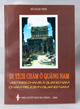 Di Tich Cham o Quang Nam: Vestiges Chams a Quang Nam Cham Relics in Quang Nam