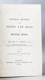 A Natural History of the Nests and Eggs of British Birds (with 225 color plates) in three volumes, complete