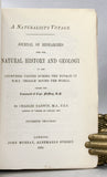 A Naturalist’s Voyage: Journal of Researches into the Natural History and Geology of the Countries visited during the Voyages of the H. M. S. Beagle round the world under the command of Captain Fitzroy