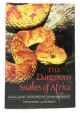 Dangerous Snakes of Africa: Natural History, Species Directory, Venoms and Snakebite