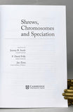 Shrews, Chromosomes and Speciation