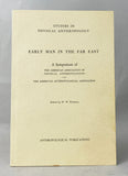 Early Man in the Far East: A Symposium of the American Association of Physical Anthropologists and the American Anthropological Association, December 28, 1946