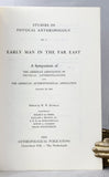 Early Man in the Far East: A Symposium of the American Association of Physical Anthropologists and the American Anthropological Association, December 28, 1946