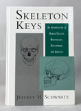 Skeleton Keys: An Introduction to Human Skeletal Morphology, Development, and Analysis