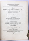 The New Conquest of Central Asia: A Narrative of the Explorations of the Central Asiatic Expeditions in Mongolia and China, 1921-1930, inscribed by Roy Chapman Andrews and Walter Granger
