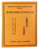 The New Conquest of Central Asia: A Narrative of the Explorations of the Central Asiatic Expeditions in Mongolia and China, 1921-1930, inscribed by Roy Chapman Andrews and Walter Granger