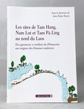 Les sites de Tam Hang, Nam Lot et Tam Pà Ling au nord du Laos: Des gisements à vertébrés du Pléistocène aux origines des Hommes modernes
