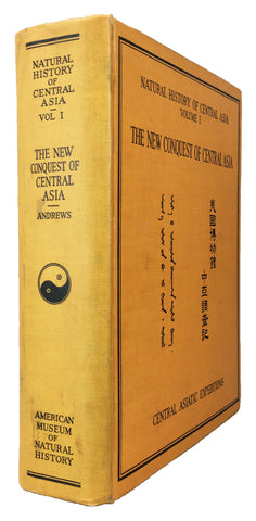 The New Conquest of Central Asia: A Narrative of the Explorations of the Central Asiatic Expeditions in Mongolia and China, 1921-1930, inscribed by Roy Chapman Andrews and Walter Granger