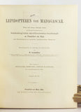 Lepidopteren von Madagascar. Neue und weig bekannte Arten zumeist aus der Sammlung der Senckenberg’schen naturforschenden Gesellschaft zu Frankfurt am Main, 2 Parts, complete (bound in one volume).