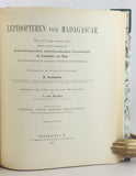 Lepidopteren von Madagascar. Neue und weig bekannte Arten zumeist aus der Sammlung der Senckenberg’schen naturforschenden Gesellschaft zu Frankfurt am Main, 2 Parts, complete (bound in one volume).