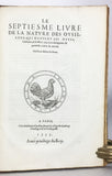L'Histoire de la Nature des Oyseaux, avec Leuers Descriptions, & Naifs Portraicts Retirez du Naturel, 7 Parts complete, bound in one volume