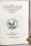 L'Histoire de la Nature des Oyseaux, avec Leuers Descriptions, & Naifs Portraicts Retirez du Naturel, 7 Parts complete, bound in one volume