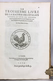 L'Histoire de la Nature des Oyseaux, avec Leuers Descriptions, & Naifs Portraicts Retirez du Naturel, 7 Parts complete, bound in one volume