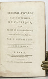 Second Voyage dans l'Interieur de l'Afrique par le Cape de Bonne Esperance dans les Annees 1783, 84 & 85, in 3 volumes, complete