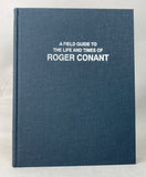 A Field Guide to the Life and Times of Roger Conant