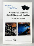 Czech Recent and Fossil Amphibians and Reptiles: An Atlas and Field Guide