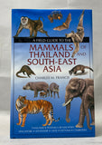 A Field Guide to the Mammals of Thailand and South-east Asia