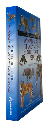 A Field Guide to the Mammals of Thailand and South-east Asia